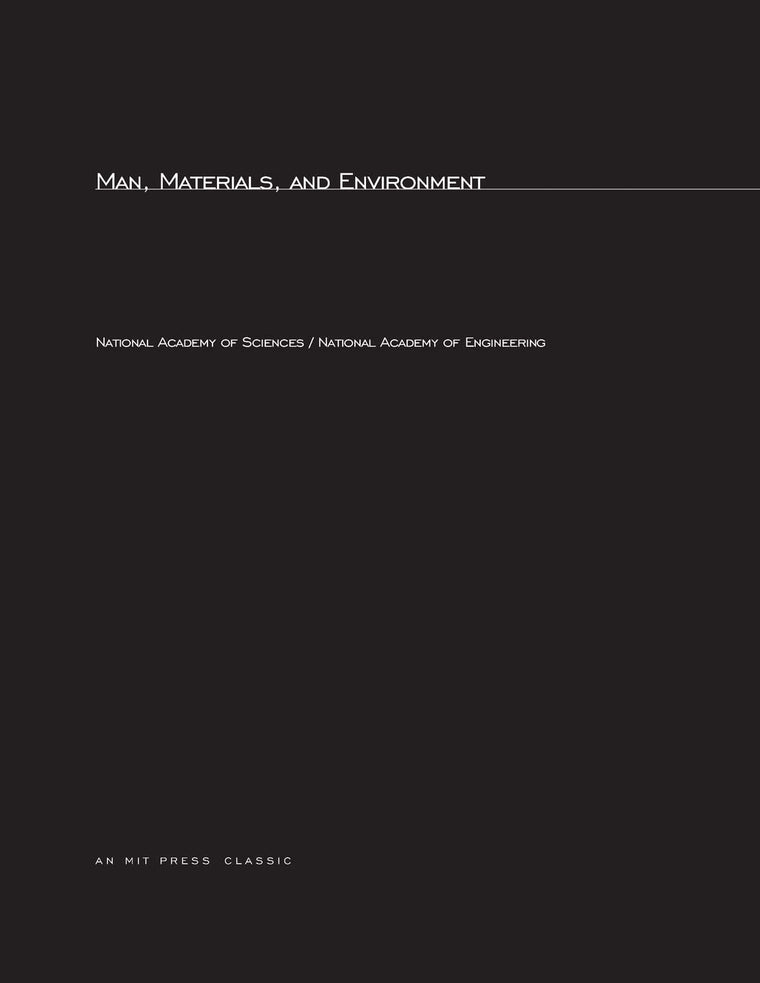 Man, Materials, and Environment: A Report to the National Commission on Materials Policy (Mit Press)