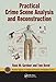 Practical Crime Scene Analysis and Reconstruction (Practical Aspects of Criminal and Forensic Investigations)
