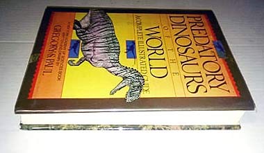 Predatory Dinosaurs of the World: A Complete Illustrated Guide