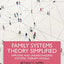 Family Systems Theory Simplified
