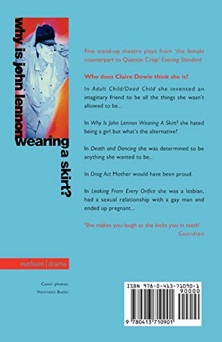 Why Is John Lennon Wearing a Skirt?: And Other Stand-up Theatre Plays (Modern Plays)
