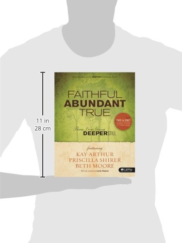 Faithful, Abundant, True - Bible Study Book: Three Lives Going Deeper Still