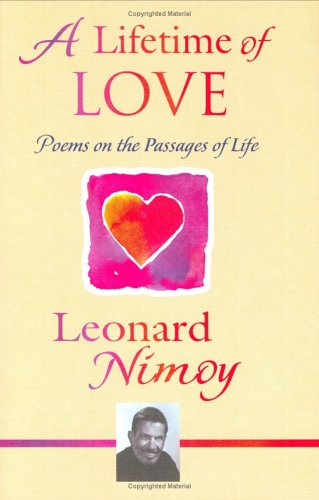 A Lifetime of Love: Poems on the Passages of Life by Nimoy