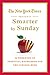 The New York Times Presents Smarter by Sunday: 52 Weekends of Essential Knowledge for the Curious Mind