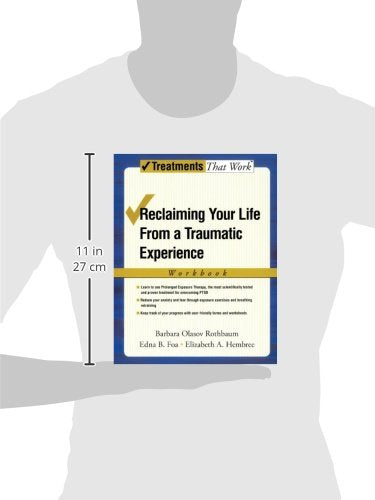 Reclaiming Your Life from a Traumatic Experience: A Prolonge