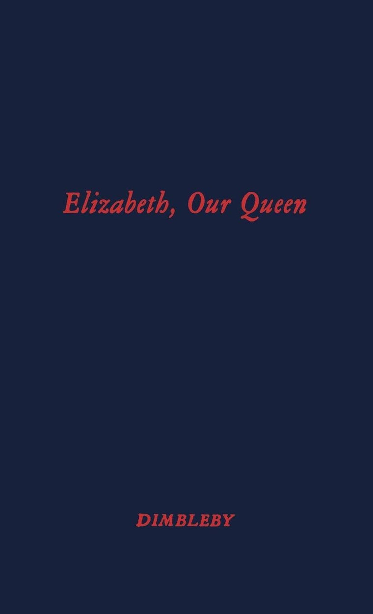Elizabeth Our Queen: