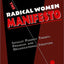 THE RADICAL WOMEN MANIFESTO: SOCIALIST FEMINIST THEORY, PROGRAM AND ORGANIZATIONAL STRUCTURE