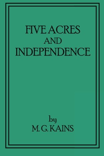 Five Acres and Independence: Revised and Enlarged Edition