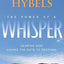 The Power of a Whisper: Hearing God, Having the Guts to Respond