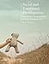 Social and Emotional Development:: Attachment Relationships and the Emerging Self
