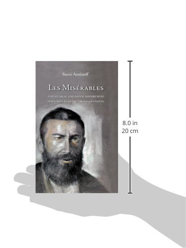 Les Misérables, for musical and movie lovers who have not read Victor Hugo's novel