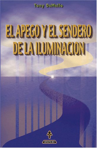 El Apego y el Sendero de la Iluminaci? (Spanish Edition)