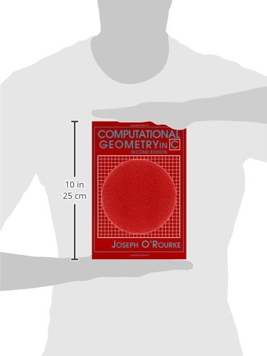 Computational Geometry in C (Cambridge Tracts in Theoretical Computer Science (Paperback))