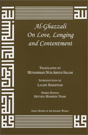 Al-Ghazzali On Love, Longing and Contentment