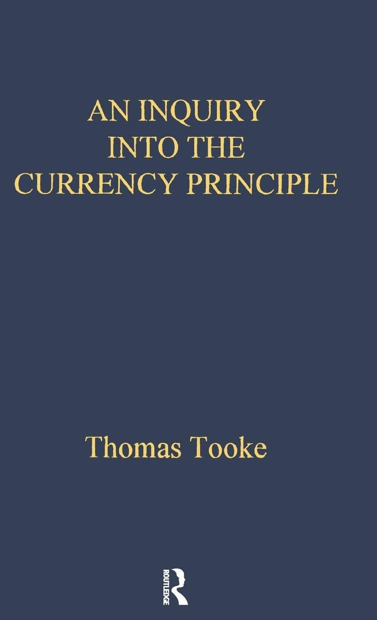 Inquiry Into Currency Prin Lse (LSE: Scarce Tracts in Economics)
