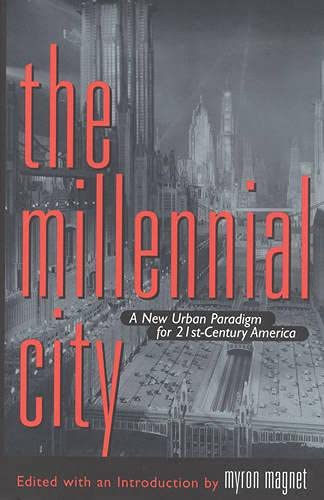 The Millennial City: A New Urban Paradigm for 21st-Century America