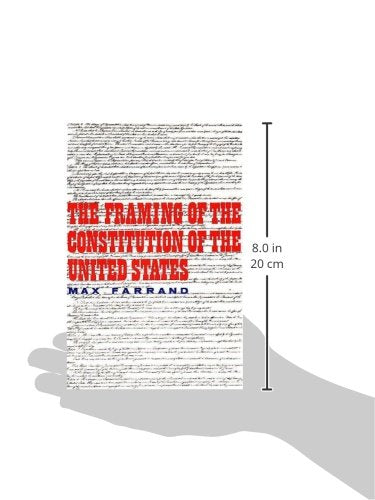 The Framing of the Constitution of the United States