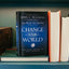 Change Your World: How Anyone, Anywhere Can Make a Difference