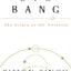 Big Bang: The Origin of the Universe