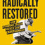 Radically Restored: How Knowing Jesus Heals Our Brokenness