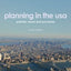 Planning in the USA: Policies, Issues, and Processes