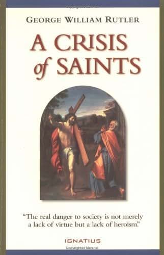 A Crisis of Saints: Essays on People and Principles