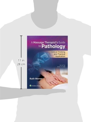 A Massage Therapist's Guide to Pathology: Critical Thinking and Practical Application
