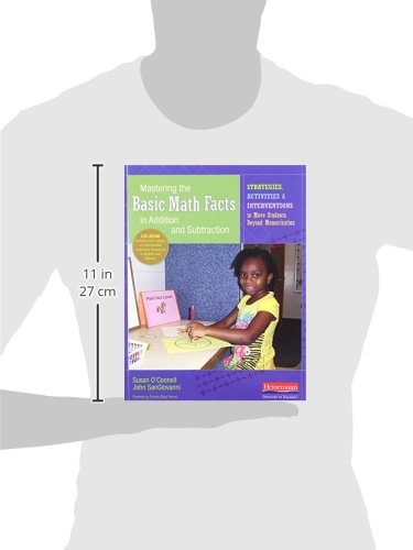 Mastering the Basic Math Facts in Addition and Subtraction: Strategies, Activities, and Interventions to Move Students Beyond Memorization