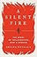 A Silent Fire: The Story of Inflammation, Diet, and Disease
