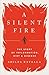 A Silent Fire: The Story of Inflammation, Diet, and Disease