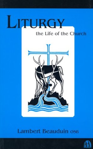 Liturgy, the Life of the Church
