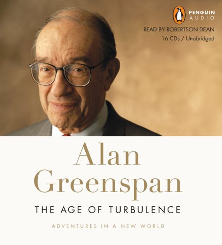 The Age of Turbulence: Adventures in a New World by Greenspa