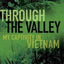 Through the Valley: My Captivity in Vietnam