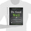 Do Good Well: Your Guide to Leadership, Action, and Social Innovation