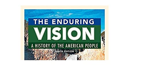 The Enduring Vision: A History of the American People, Volume 1: To 1877