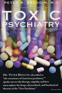 Toxic Psychiatry: Why Therapy, Empathy, and Love Must Replace