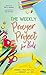 The Weekly Prayer Project for Kids: Journal, Pray, Reflect, and Connect with God (The Weekly Project Series)