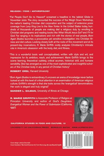 Born Again Bodies: Flesh and Spirit in American Christianity (California Studies in Food and Culture) (Volume 12)