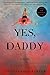 Yes, Daddy