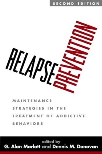 Relapse Prevention, Second Edition: Maintenance Strategies