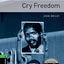 Oxford Bookworms Library: Cry Freedom: Level 6: 2,500 Word Vocabulary