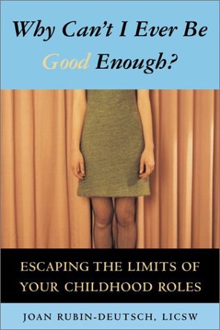 Why Can't I Ever Be Good Enough? Escaping the Limits of Your