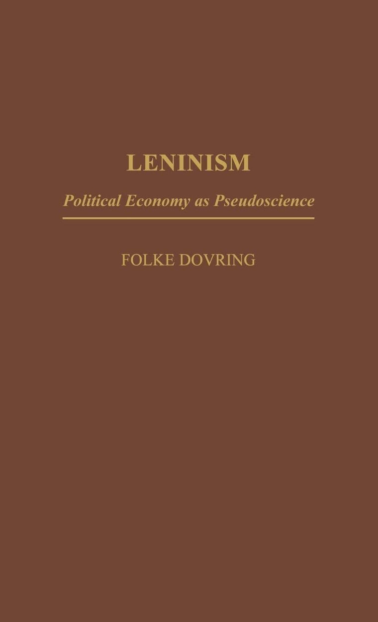 Leninism: Political Economy as Pseudoscience