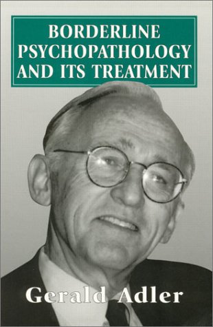 Borderline Psychopathology & Its Treatment (Master Work) by