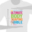 The Ultimate Body Shaping Bible: Get in the Best Shape of Your Life with Targeted Workouts That Tone and Tighten Everything