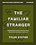 The Familiar Stranger Bible Study Guide plus Streaming Video: (Re)introducing the Holy Spirit to Those in Search of an Experiential Spirituality