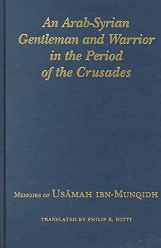 An Arab-Syrian Gentleman and Warrior in the Period of the Crusades