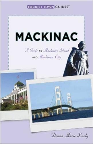 Mackinac (Tourist Town Guides)
