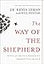 The Way of the Shepherd: Seven Secrets to Managing Productive People