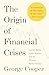 The Origin of Financial Crises: Central Banks, Credit Bubbles, and the Efficient Market Fallacy